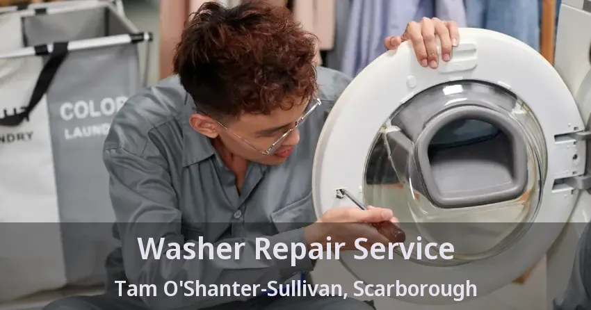Washer Repair Service Tam O'Shanter-Sullivan, Scarborough - ON