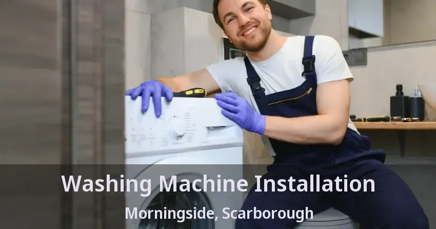 Washing Machine Installation Morningside, Scarborough - ON