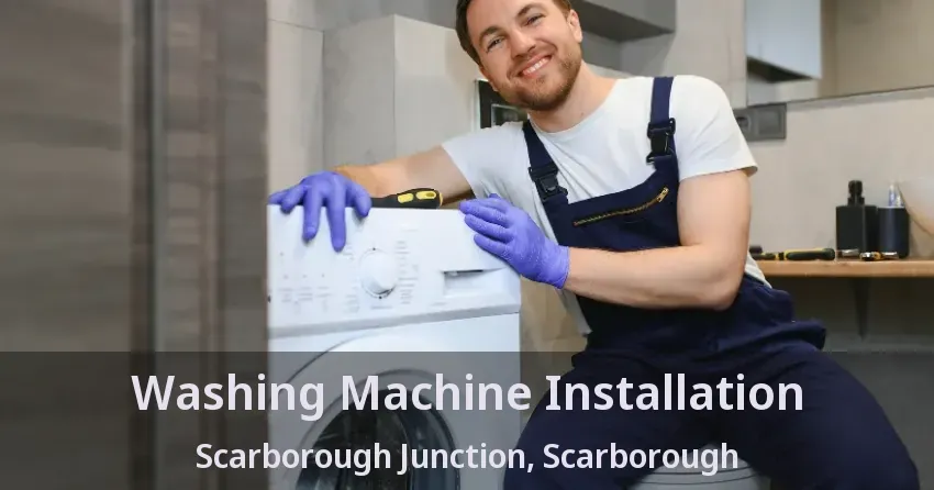Washing Machine Installation Scarborough Junction, Scarborough - ON