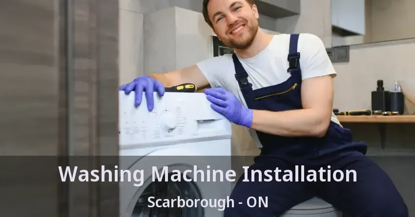 Washing Machine Installation Scarborough - ON