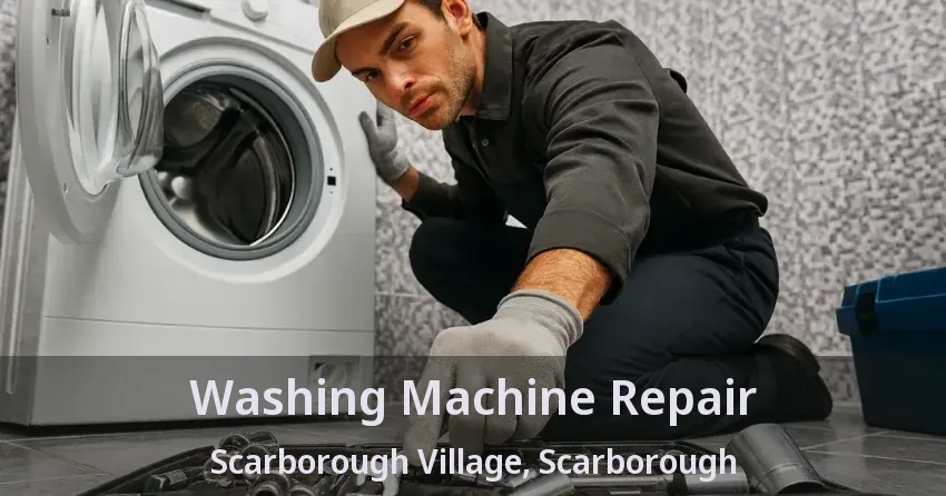 Washing Machine Repair Scarborough Village, Scarborough - ON